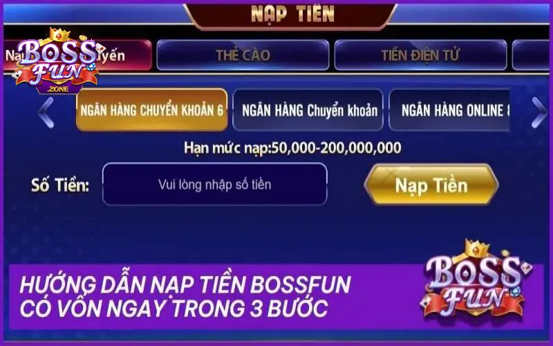 Nạp Tiền Bossfun - Có Ngay Vốn Cược Chỉ Trong 3 Phút