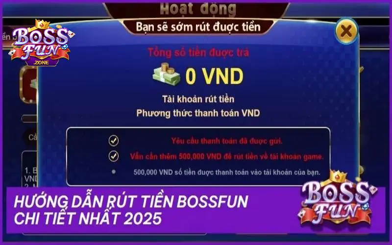 Hướng Dẫn Rút Tiền Bossfun Nhanh Chóng & Đơn Giản